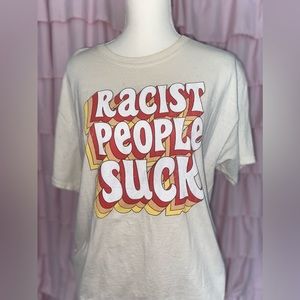 Racist people suck tee